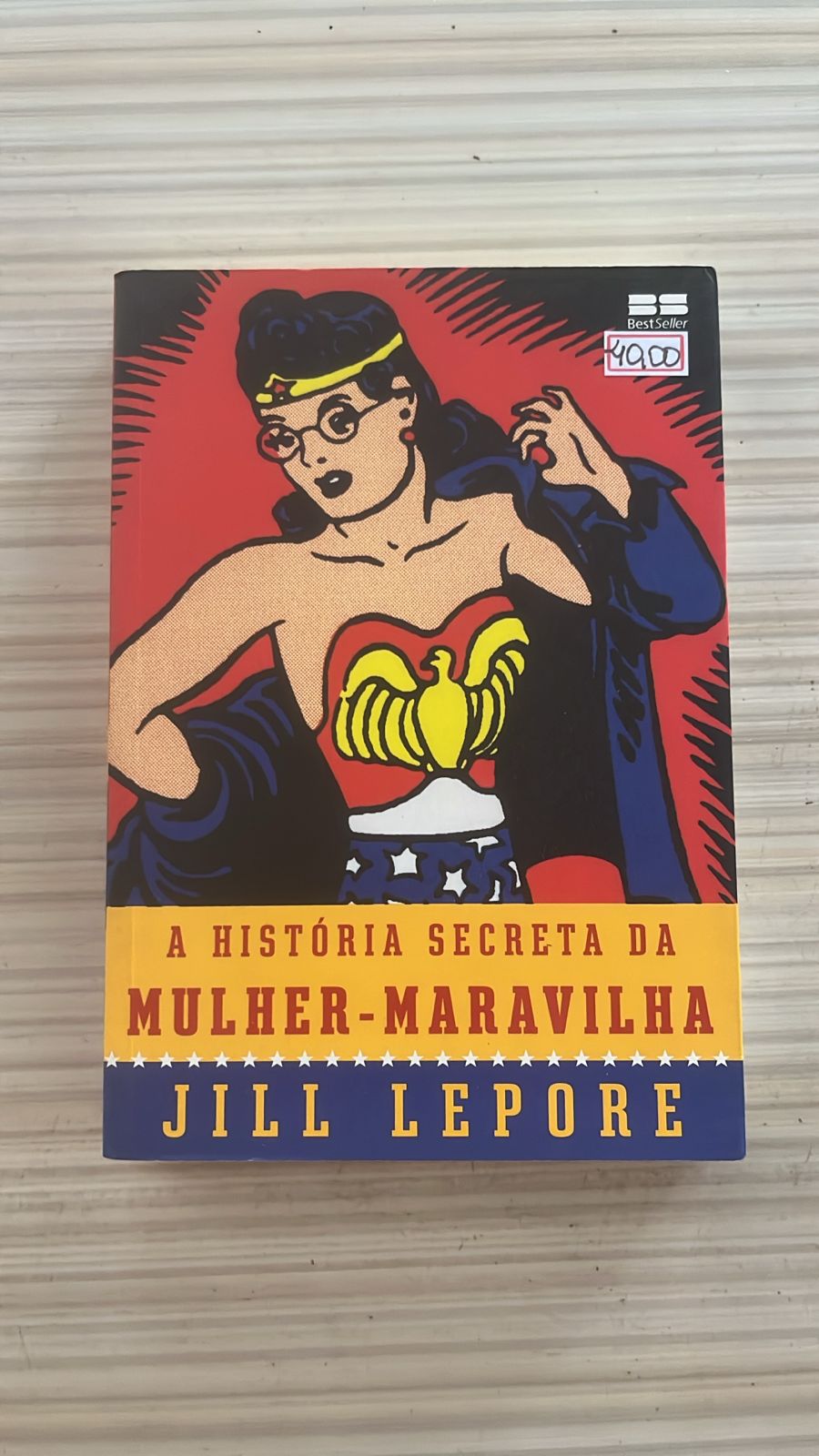 Capa do livro A História Secreta da Mulher-Maravilha, de Jill Lepore